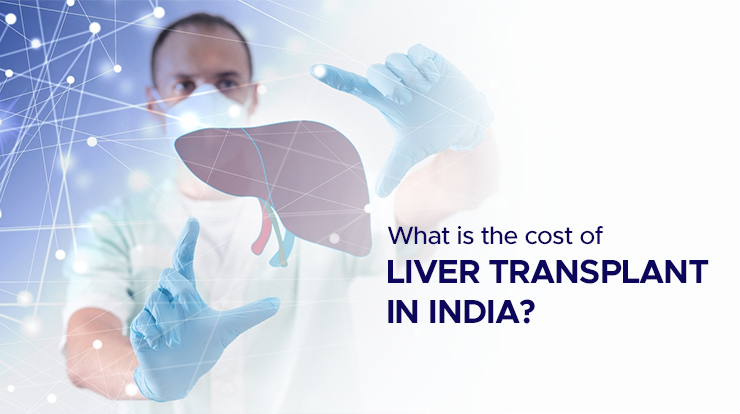 What Is The Cost of Liver Transplant in India? - AILBS India