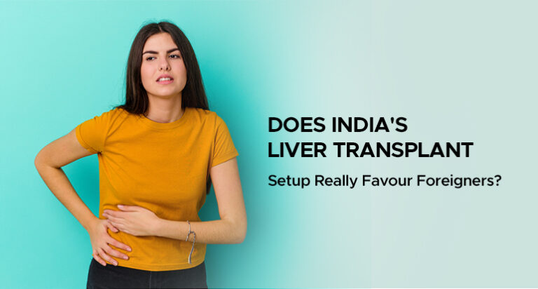 Does India's Liver Transplant Setup Really Favour Foreigners? - AILBS India